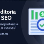 Auditoria de SEO é importante para o seu site!