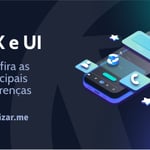 Diferença entre UX e UI