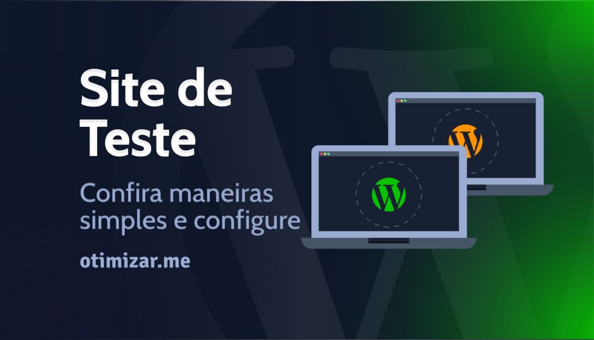 Site de teste do WordPress: Confira 2 maneiras simples para configurá-lo