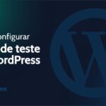 Como configurar o site de teste do WordPress – 2 maneiras simples