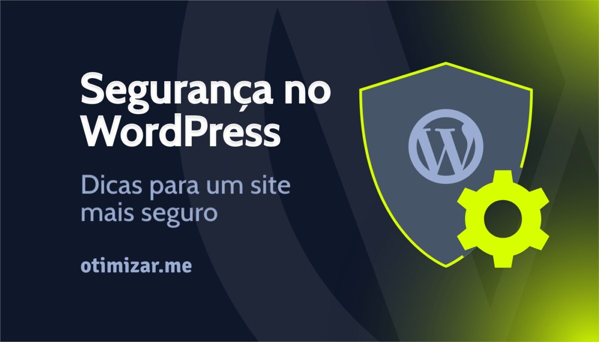 Dicas de segurança no WordPress para um site mais seguro