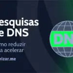 Como reduzir pesquisas de DNS para acelerar seu site WordPress