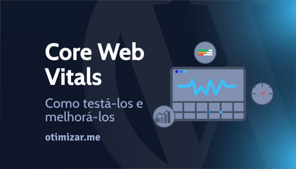 O que é Core Web Vitals e quais são seus impactos em resultados de busca