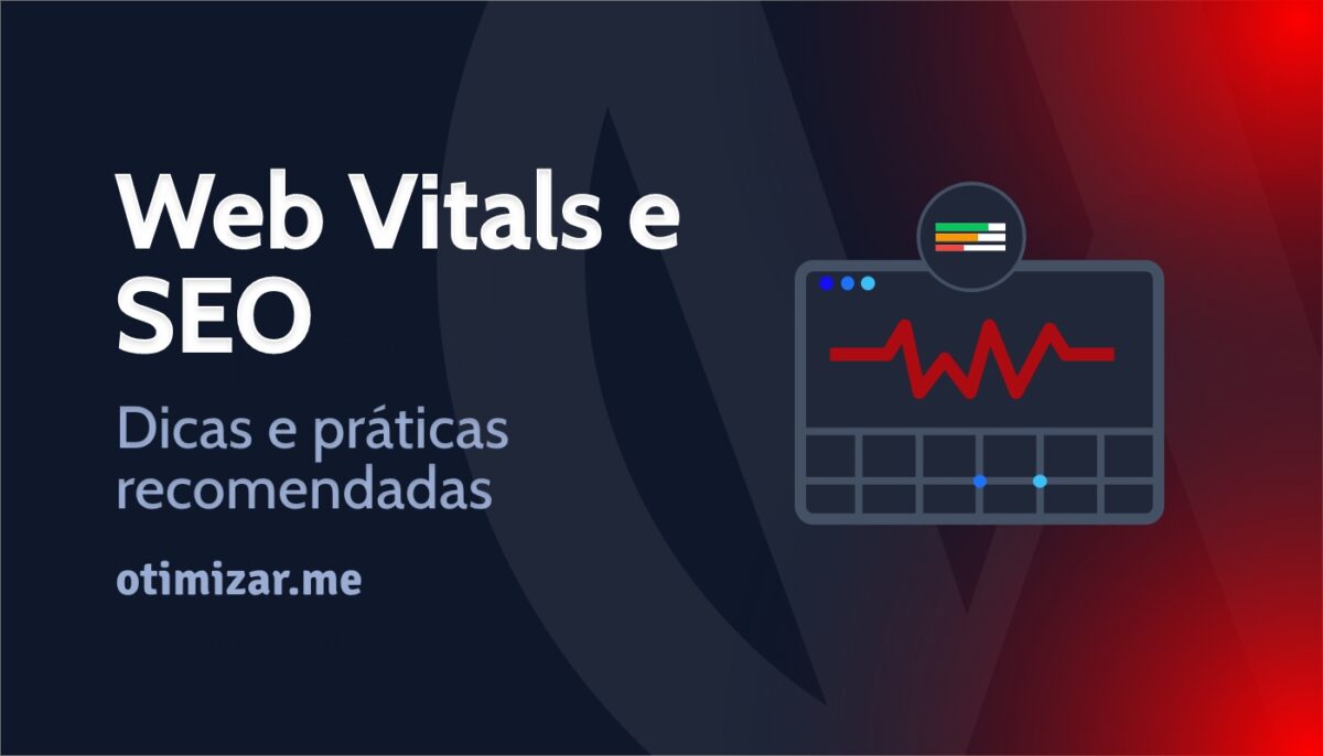 Web Vitals e SEO: dicas e práticas recomendadas para o seu site WordPress