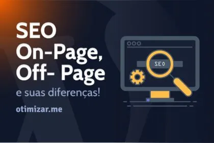 SEO On-Page e SEO Off-Page: Qual é a Diferença?