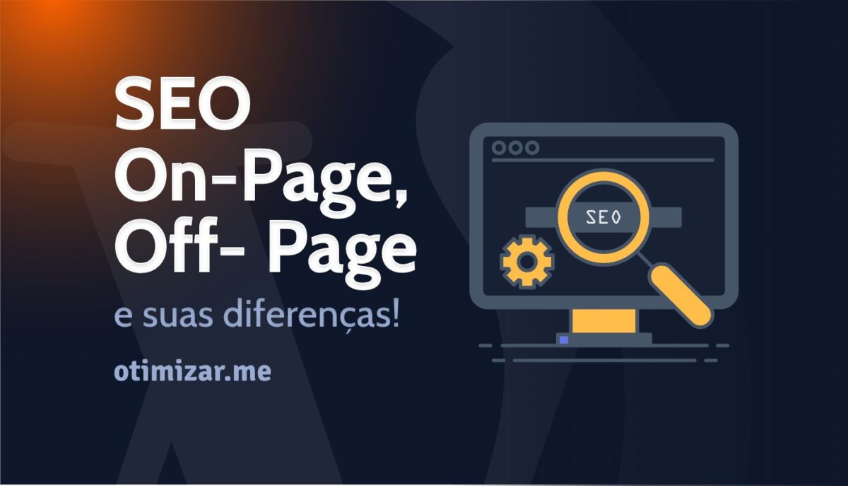 SEO On-Page e SEO Off-Page: Qual é a Diferença?