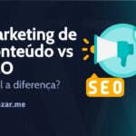 Marketing de conteúdo vs SEO: qual é a diferença?