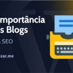 Qual a importância dos blogs para SEO?