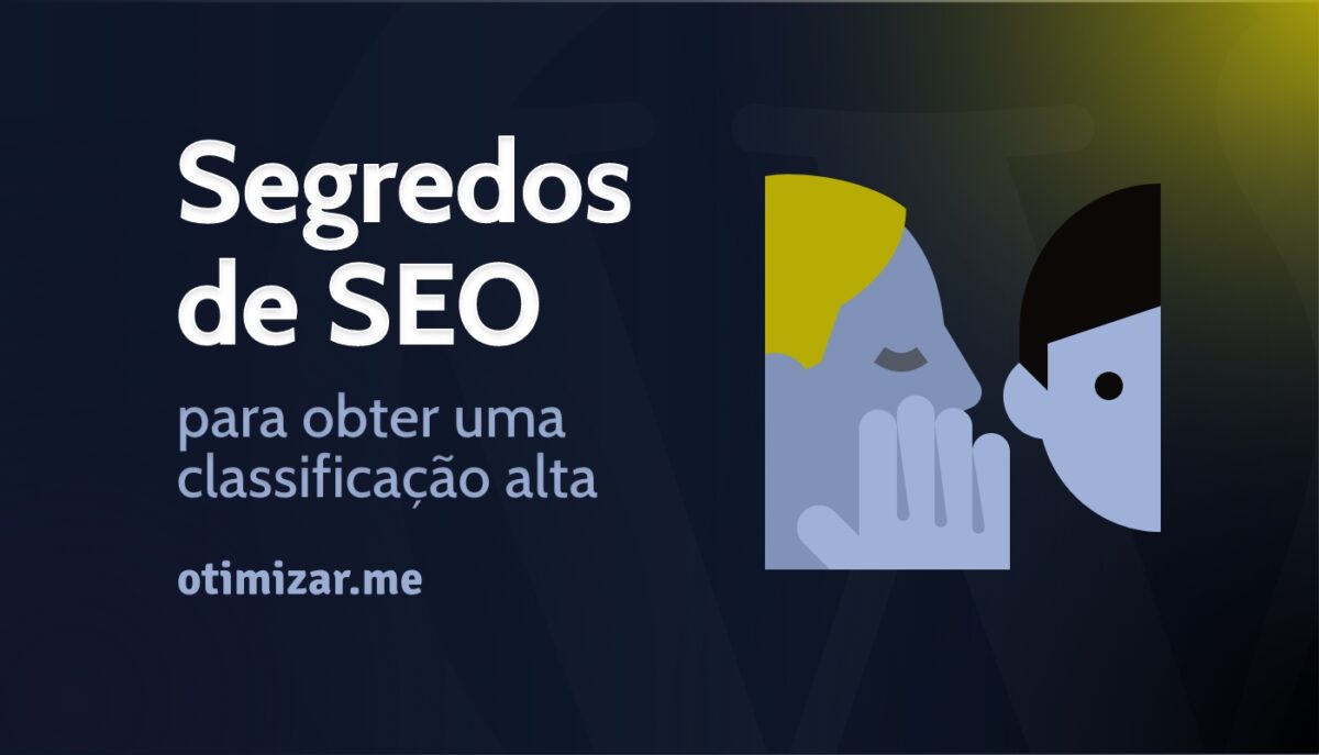 Segredos de SEO para uma classificação mais alta no Google