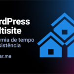 Multisite WordPress: Guia Completo de 2024