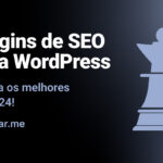 Melhores Plugins de SEO para WordPress em 2024