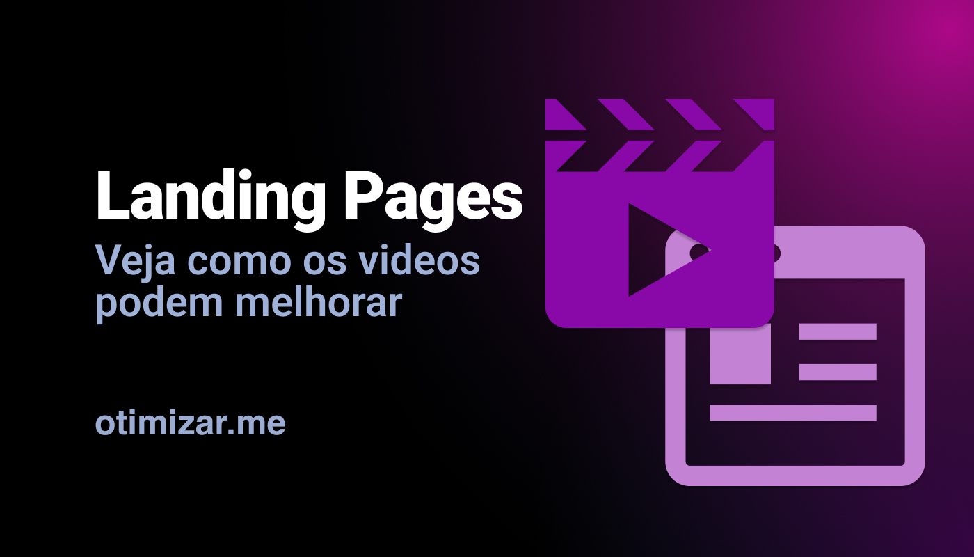 Como vídeos podem ajudar suas landing pages no website